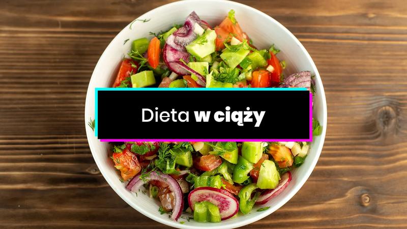 Bezpieczne jedzenie w ciąży