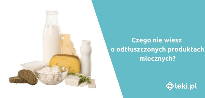 Dlaczego odtłuszczone produkty mogą powodować tycie?