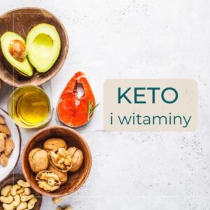 Odkryj, jakie witaminy suplementować na diecie keto dla lepszego samopoczucia